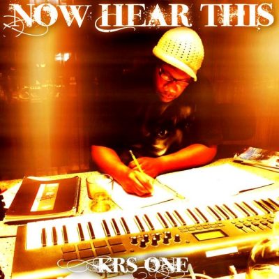 KRS-One - 2015 - Now Hear This The Album (Re:Mastered) (Deluxe Edition)