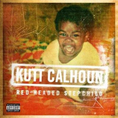 Kutt Calhoun - 2011 - Red - Headed Stepchild EP
