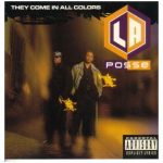 L.A. Posse – 1991 – They Come In All Colors