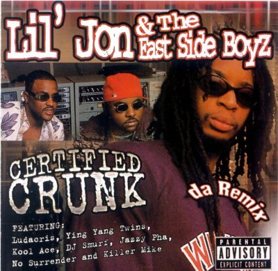 Lil Jon & The East Side Boyz - 2003 - Certified Crunk