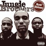 Jungle Brothers – 1997 – Raw Deluxe