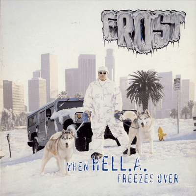 Kid Frost - 1997 - When Hell.A. Freezes Over