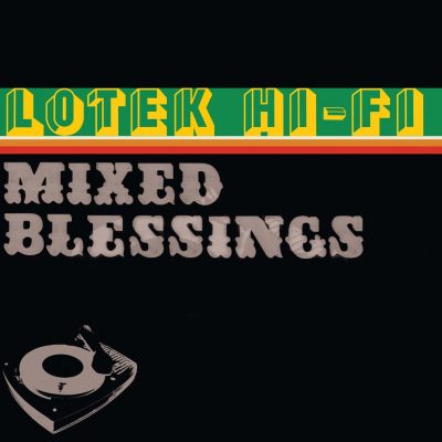 Lotek Hi-Fi - 2005 - Mixed Blessings