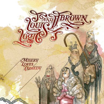 Louis Logic & J.J. Brown - 2006 - Misery Loves Comedy