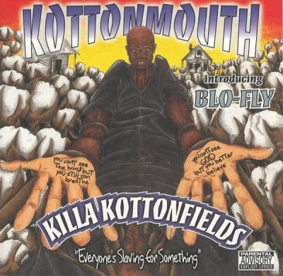 Kottonmouth & Blo Fly - 1997 - Killa Kottonfields