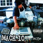 Mack 10 – 1998 – The Recipe