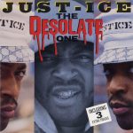 Just Ice – 1989 – The Desolate One