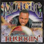 Magic – 1999 – Thuggin’