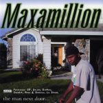 Maxamillion – 2001 – The Man Next Door
