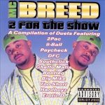 MC Breed – 1999 – 2 For The Show