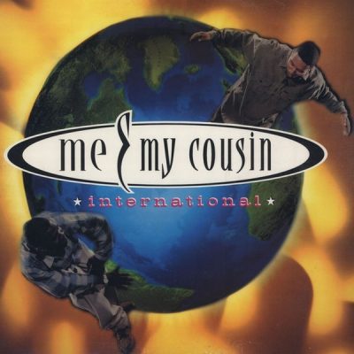 Me & My Cousin - 1996 - International