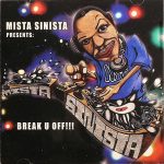 Mista Sinista – 2005 – Break U Off