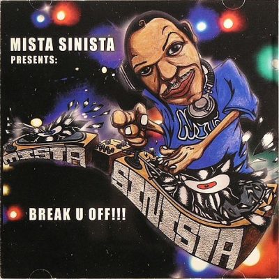 Mista Sinista - 2005 - Break U Off