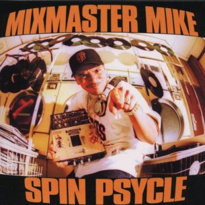 Mix Master Mike - 2001 - Spin Psycle