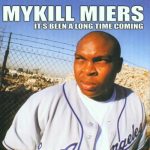 Mykill Miers – 2000 – It’s Been A Long Time Coming