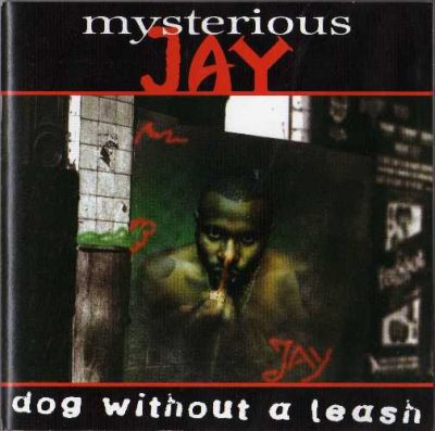 Mysterious Jay - 1995 - Dog Without A Leash