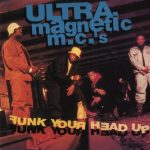 Ultramagnetic MC’s – 1992 – Funk Your Head Up