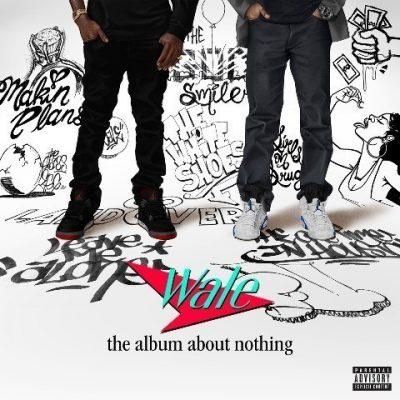 Wale - 2015 - The Album About Nothing