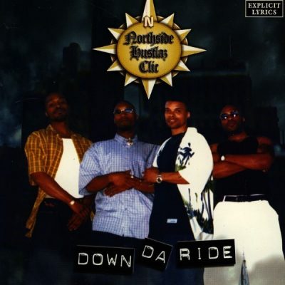 Northside Hustlaz Clic - 1999 - Down Da Ride