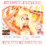 Nicki Minaj – 2012 – Pink Friday: Roman Reloaded (Deluxe Edition)