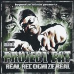 Project Pat – 2009 – Real Recognize Real