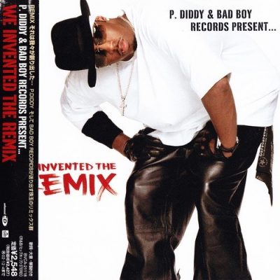 P. Diddy & The Bad Boy Family - 2002 - We Invented The Remix (Japan Edition)