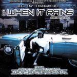 R.C. Da’ Trackaholiq – 2002 – The When It Rains Compilation