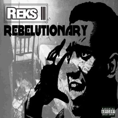 Reks - 2012 - Rebelutionary