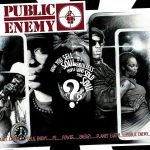 Public Enemy – 2007 – How You Sell Soul To A Soulless People Who Sold Their Soul???
