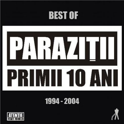 Parazitii - 2004 - Primii 10 Ani (2 CD)