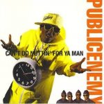 Public Enemy – 1990 – Can’t Do Nuttin’ For Ya Man (CD Single)