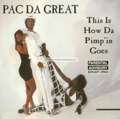 Pac Da Great - 1994 - This Is How Da Pimp'in Goes