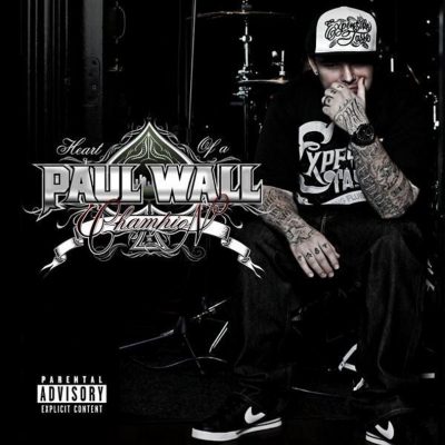 Paul Wall - 2010 - Heart Of A Champion