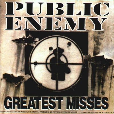 Public Enemy - 1992 - Greatest Misses