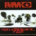 Public Enemy – 1999 – There’s A Poison Goin On…