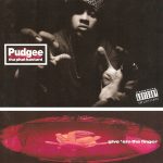 Pudgee Tha Phat Bastard – 1993 – Give ‘Em The Finger