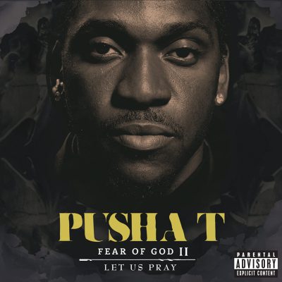 Pusha T - 2011 - Fear of God II Let Us Pray