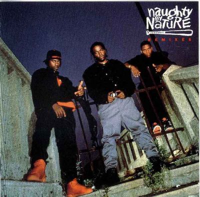 Naughty By Nature - 1991 - Remixes