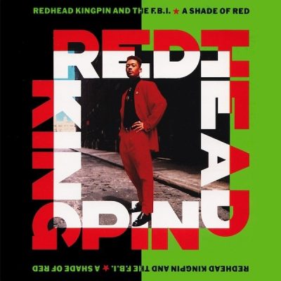 Redhead Kingpin & The F.B.I. - 1989 - A Shade Of Red