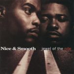 Nice & Smooth – 1994 – Jewel Of The Nile