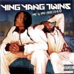 Ying Yang Twins – 2003 – Me & My Brother
