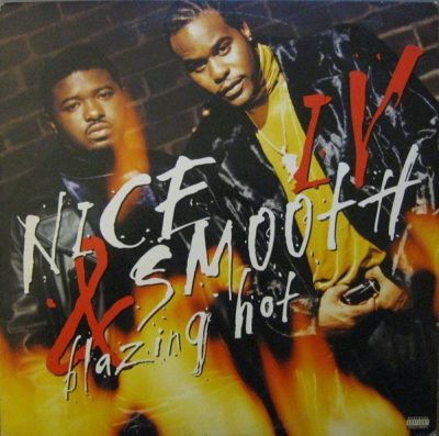 Nice & Smooth - 1997 - IV: Blazing Hot