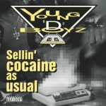 Young D Boyz – 1994 – Sellin’ Cocaine As Usual EP