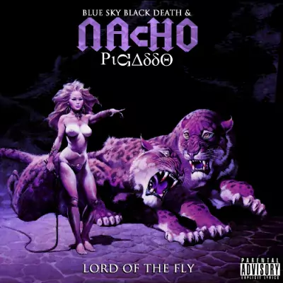 Nacho Picasso - Lord Of The Fly