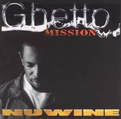 Nuwine - Ghetto Mission (2001-Reissue)