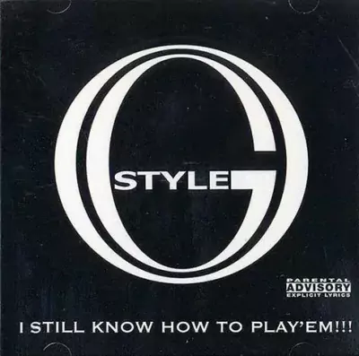 O.G. Style - I Still Know How To Play'Em!!!