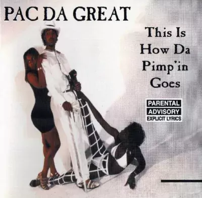 Pac Da Great - This Is How Da Pimp'in Goes