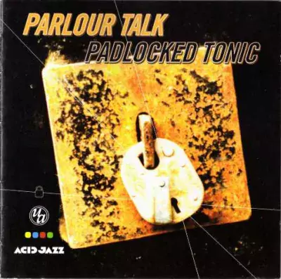 Parlour Talk - Padlocked Tonic