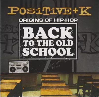 Positive K - Back To The Old School
