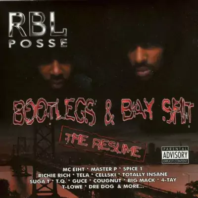 R.B.L. Posse - Bootlegs & Bay Shit: The Resume